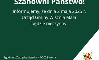 Obraz przedstawiający 2 maja 2025 roku Urząd będzie nieczynny.