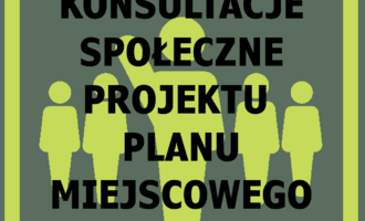 Konsultacje Społeczne Projektu Miejscowego Planu Zagospodarowania Przestrzennego